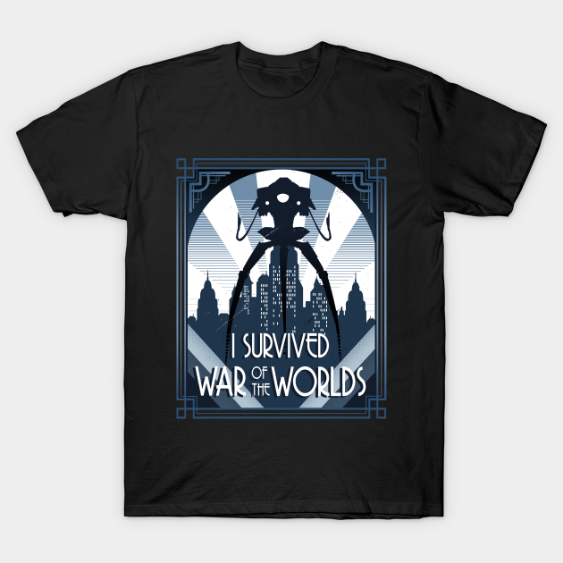War of the Worlds War Of The Worlds TShirt TeePublic War of the Worlds War Of The Worlds TShirt TeePublic
